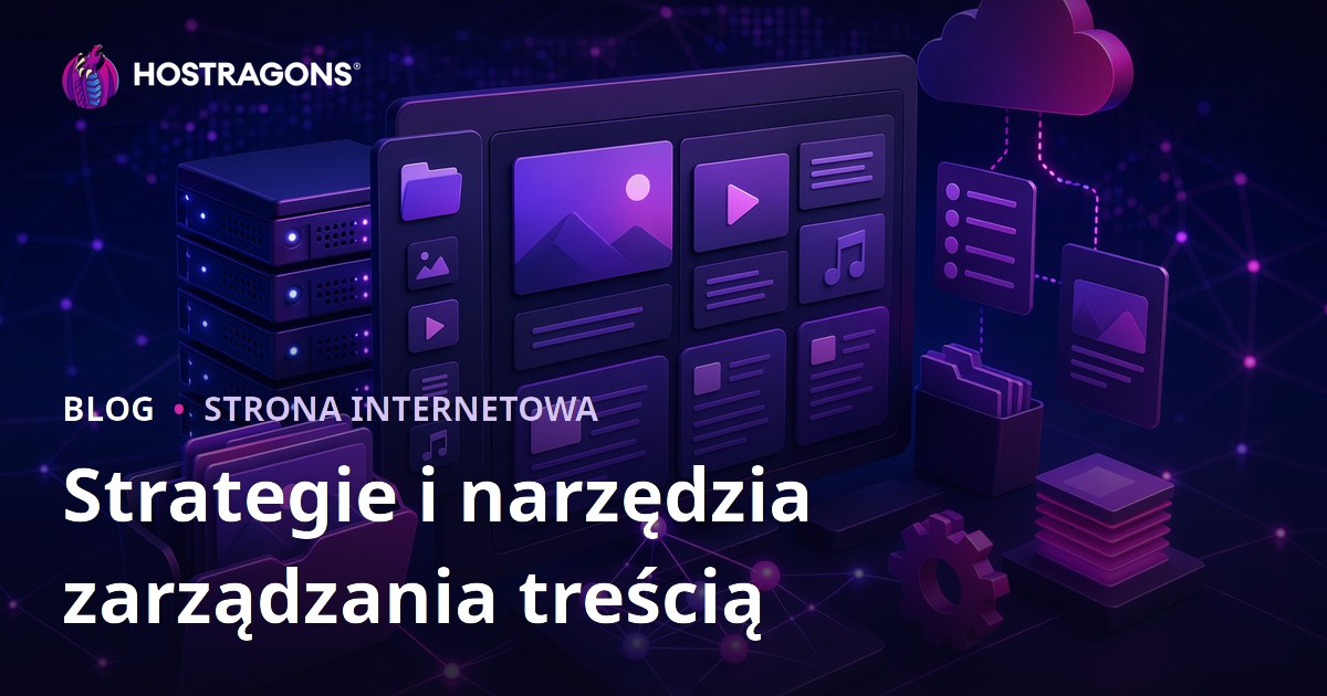 Strategie i narzędzia zarządzania treścią