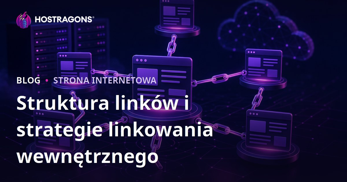 Struktura linków i strategie linkowania wewnętrznego
