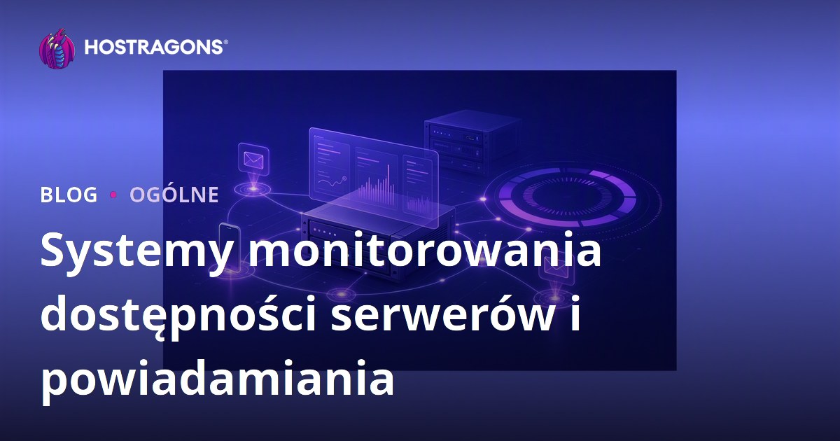 Systemy monitorowania dostępności serwerów i powiadamiania