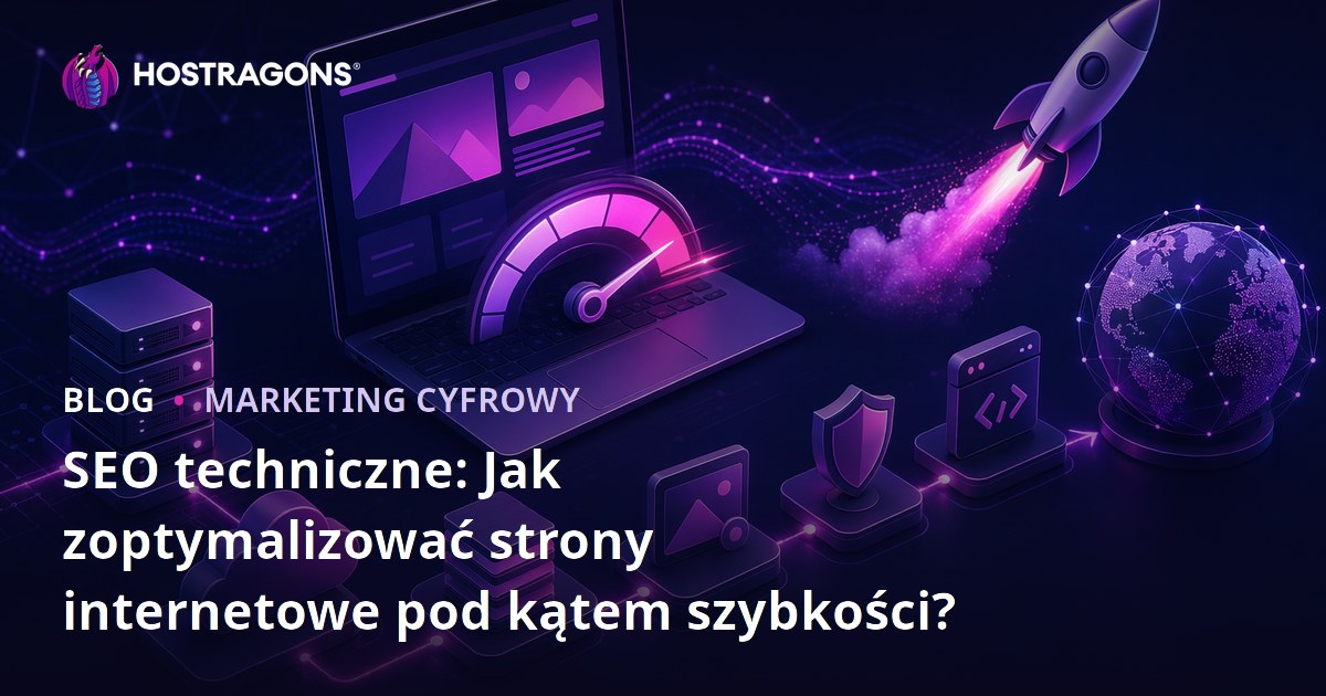 SEO techniczne: Jak zoptymalizować strony internetowe pod kątem szybkości?