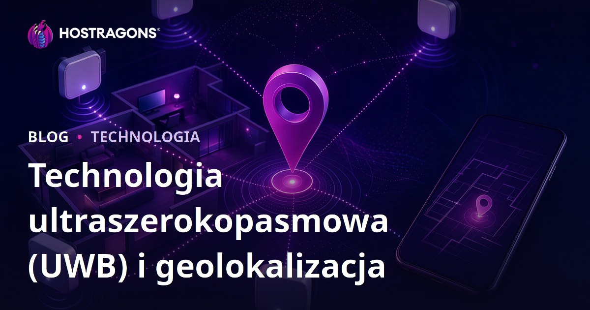 Technologia ultraszerokopasmowa (UWB) i geolokalizacja