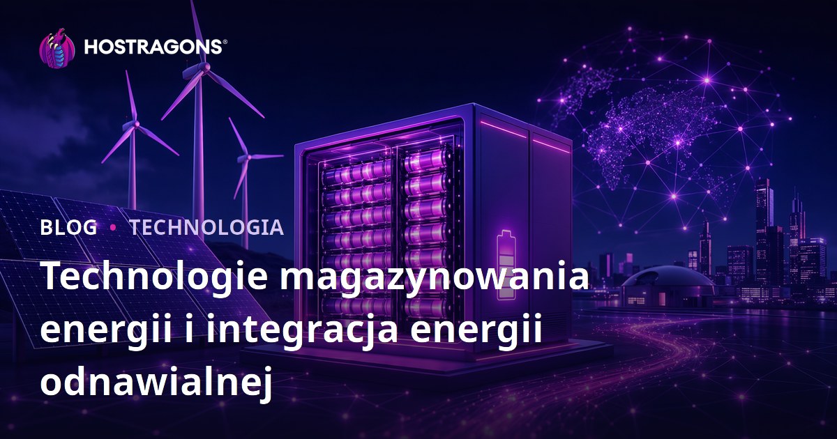 Technologie magazynowania energii i integracja energii odnawialnej