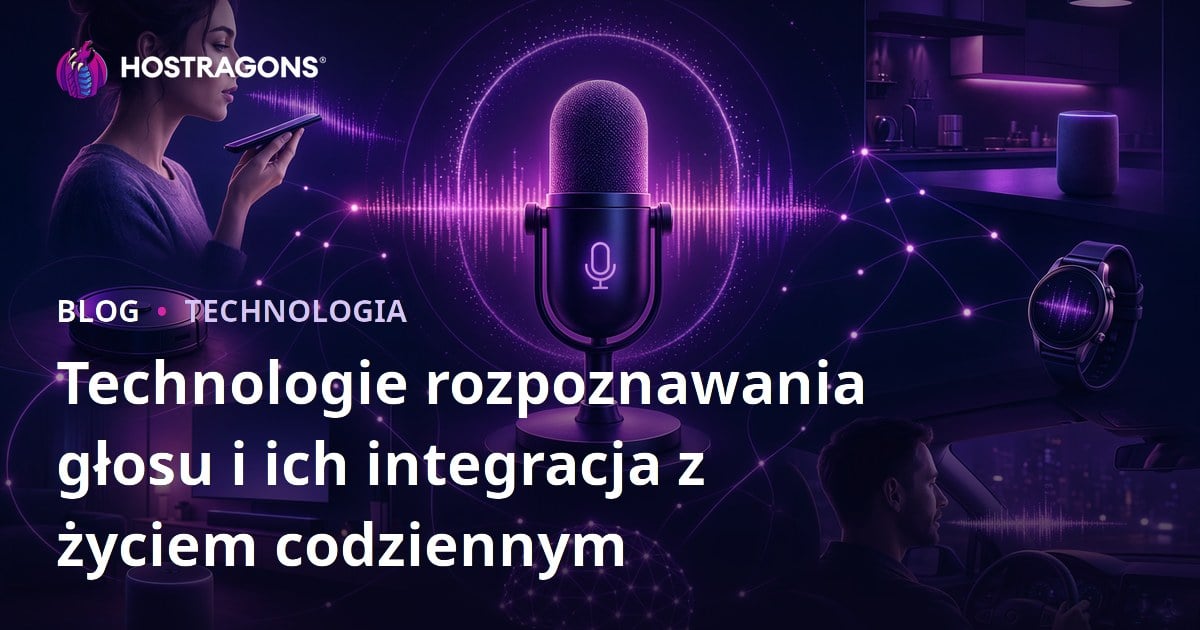 Technologie rozpoznawania głosu i ich integracja z życiem codziennym