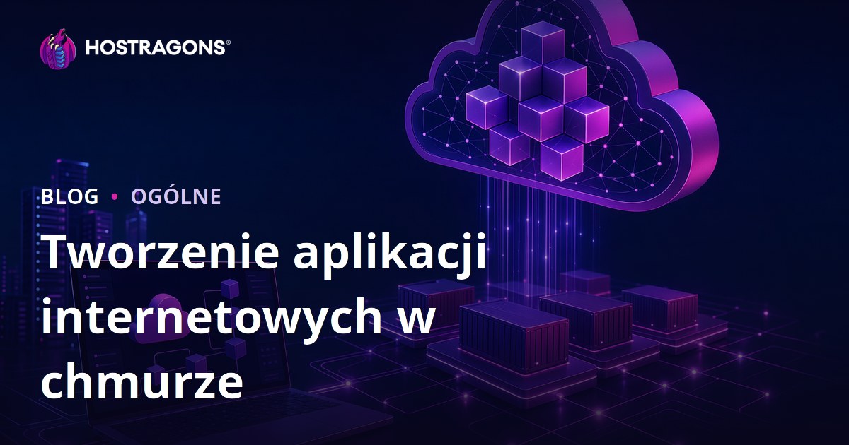 Tworzenie aplikacji internetowych w chmurze