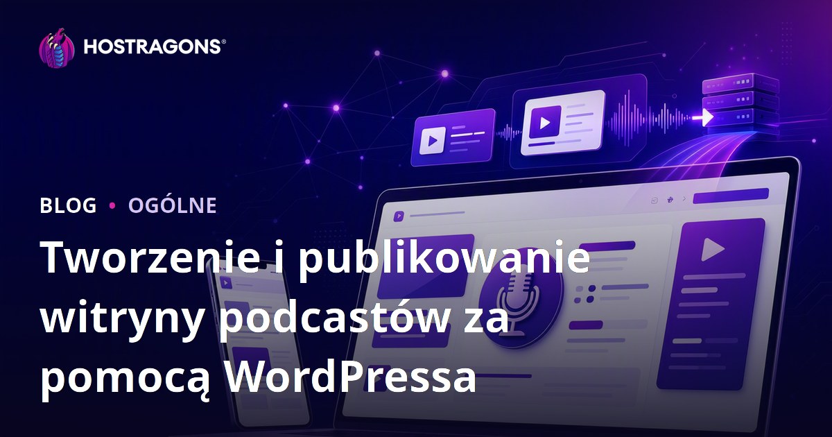 Tworzenie i publikowanie witryny podcastów za pomocą WordPressa