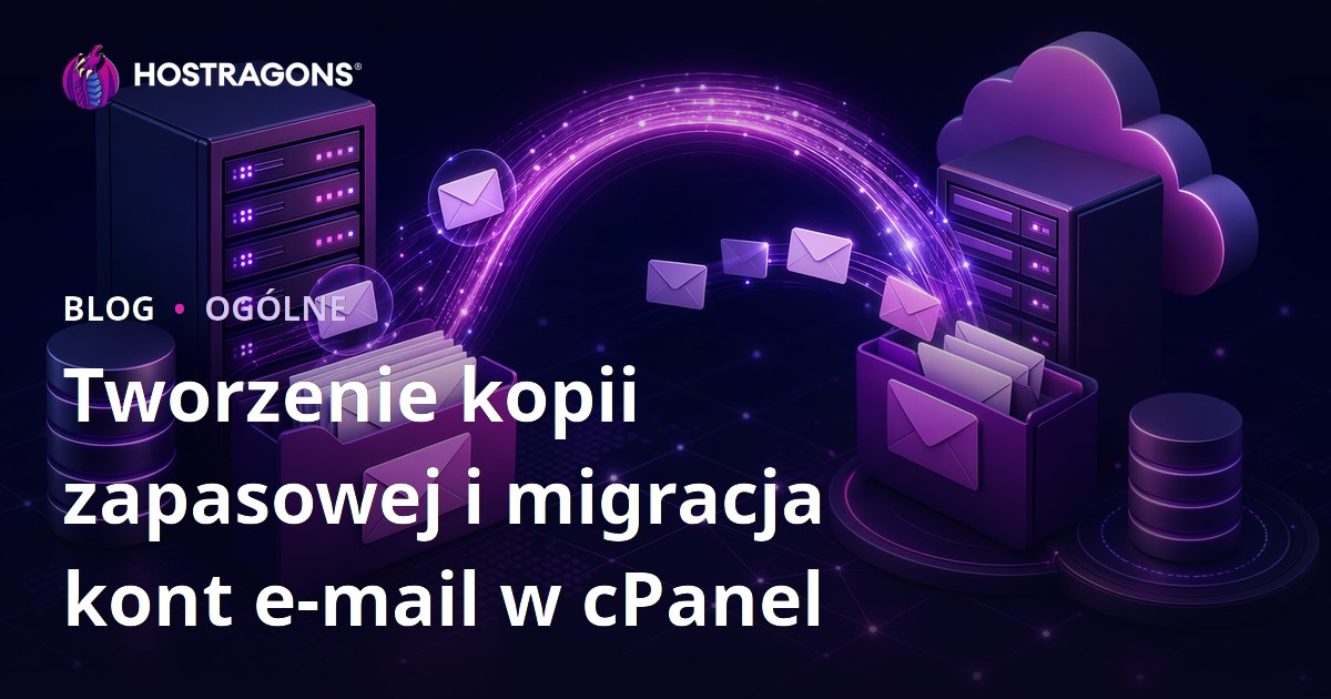 Tworzenie kopii zapasowej i migracja kont e-mail w cPanel
