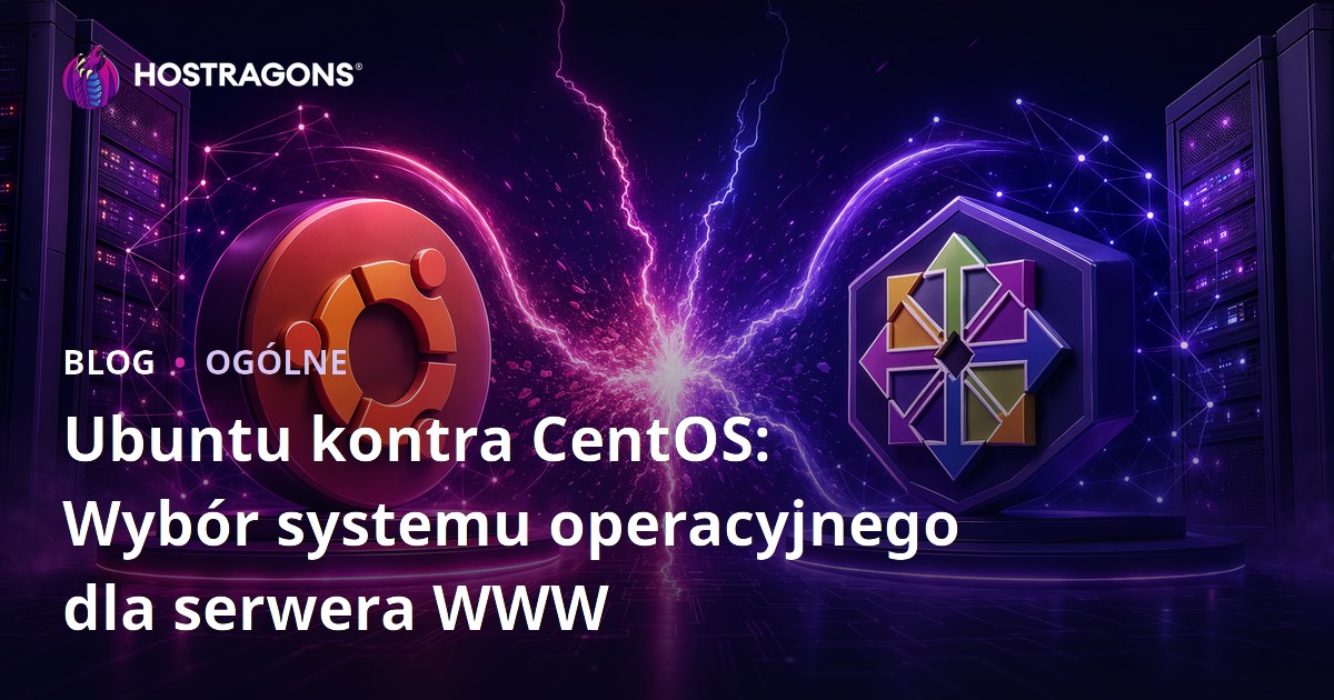 Ubuntu kontra CentOS: Wybór systemu operacyjnego dla serwera WWW