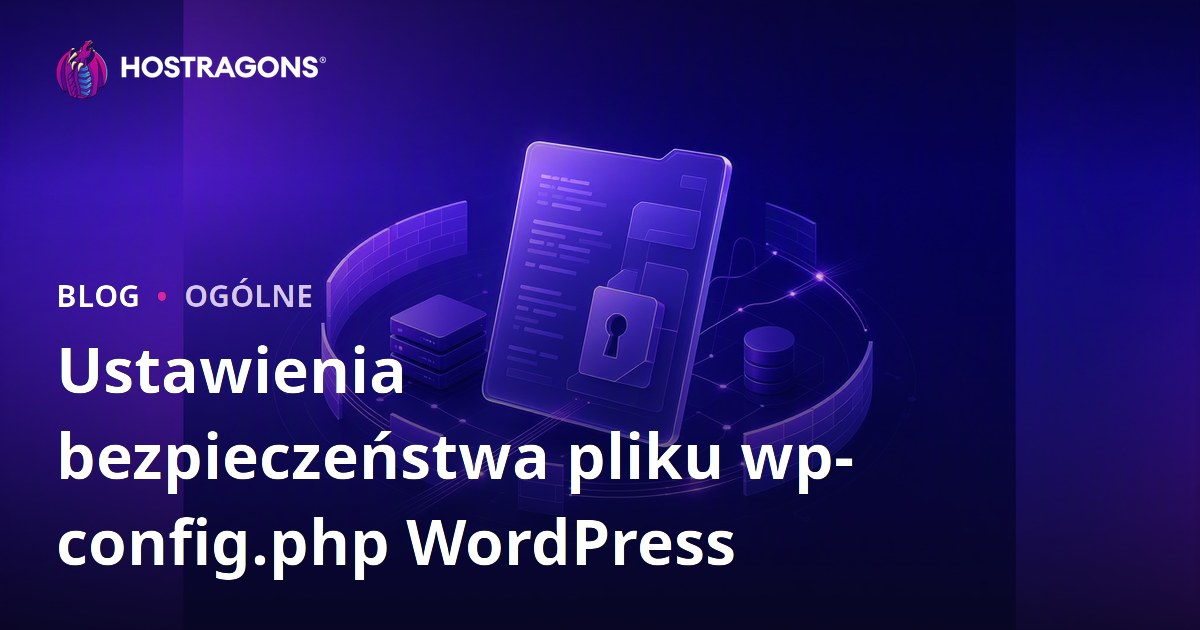 Ustawienia bezpieczeństwa pliku wp-config.php WordPress