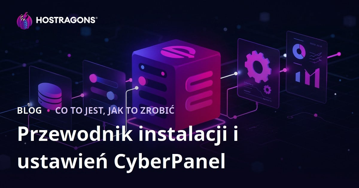 Przewodnik instalacji i ustawień CyberPanel