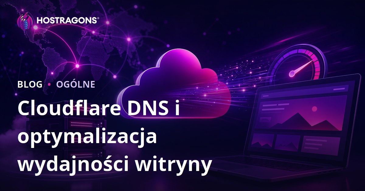 Cloudflare DNS i optymalizacja wydajności witryny