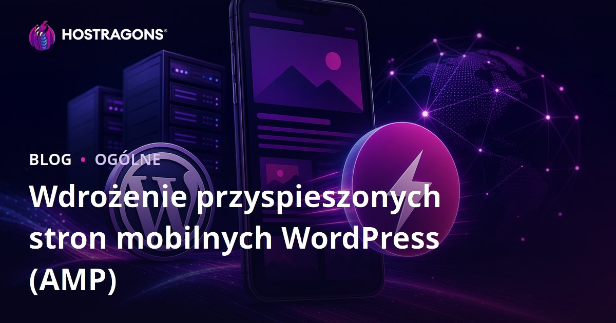 Wdrożenie przyspieszonych stron mobilnych WordPress (AMP)