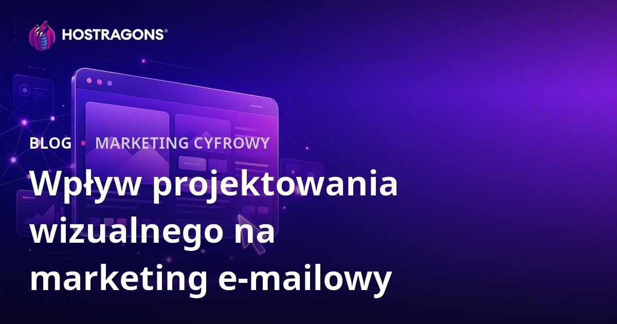 Wpływ projektowania wizualnego na marketing e-mailowy