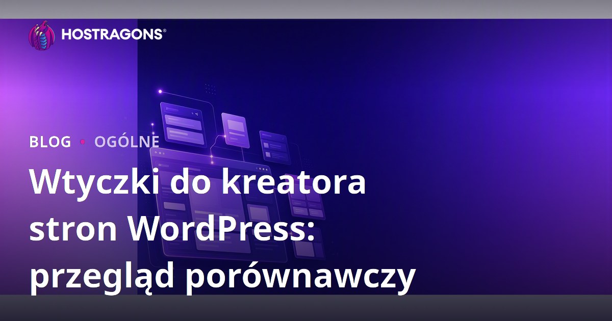 Wtyczki do kreatora stron WordPress: przegląd porównawczy