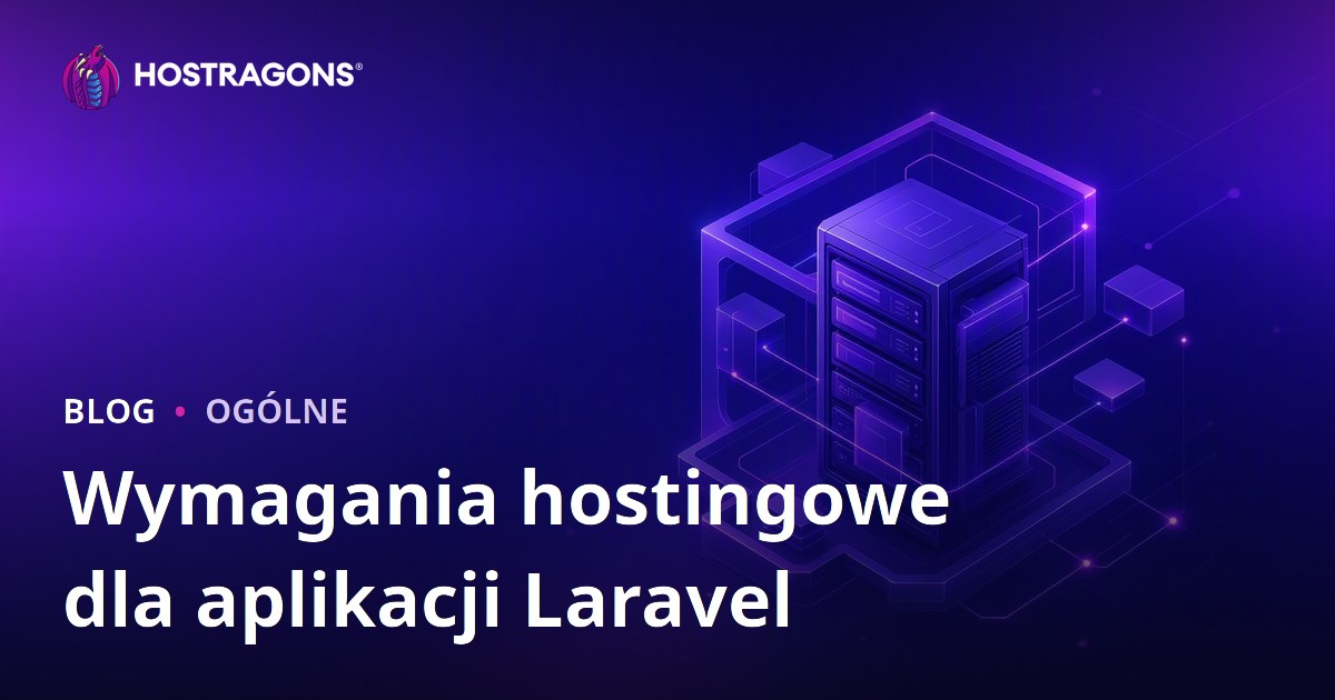 Wymagania hostingowe dla aplikacji Laravel