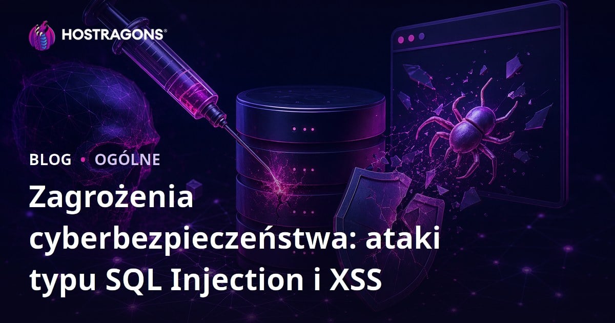 Zagrożenia cyberbezpieczeństwa: ataki typu SQL Injection i XSS