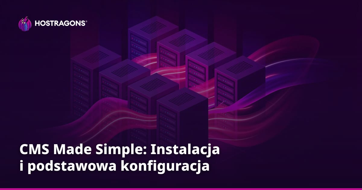 CMS Made Simple: Instalacja i podstawowa konfiguracja
