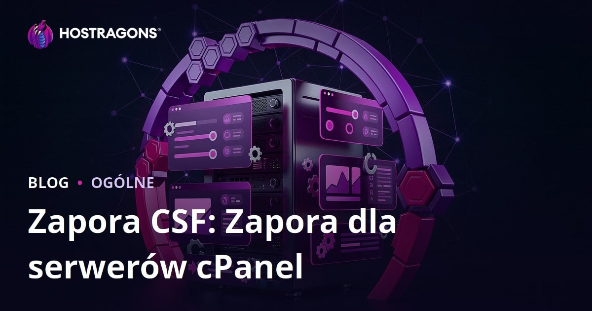 CSF Firewall: Zapora ogniowa dla serwerów cPanel