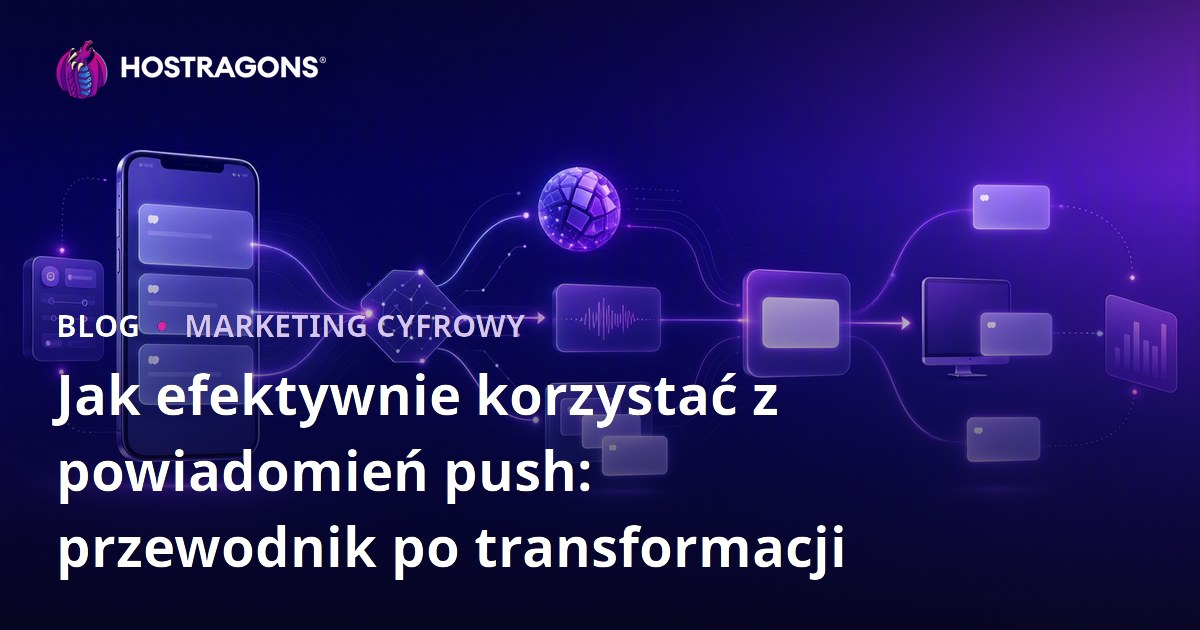 Jak efektywnie korzystać z powiadomień push: przewodnik po transformacji