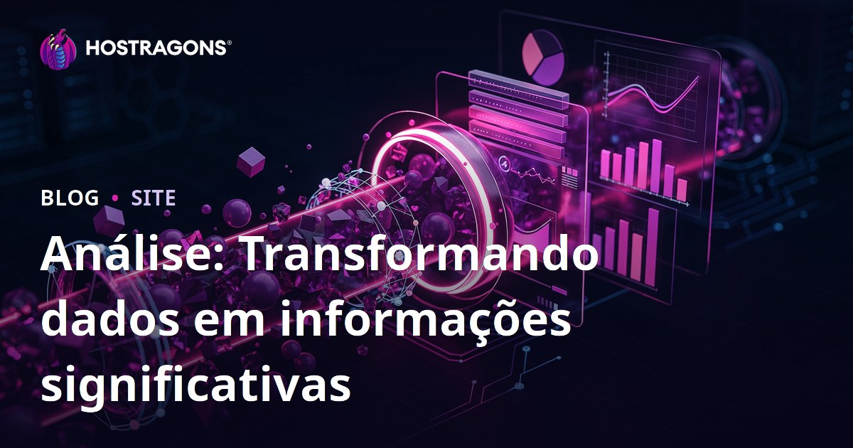 Análise: Transformando dados em informações significativas