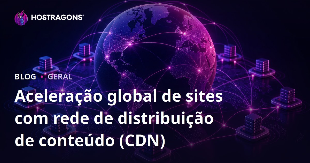Aceleração global de sites com rede de distribuição de conteúdo (CDN)