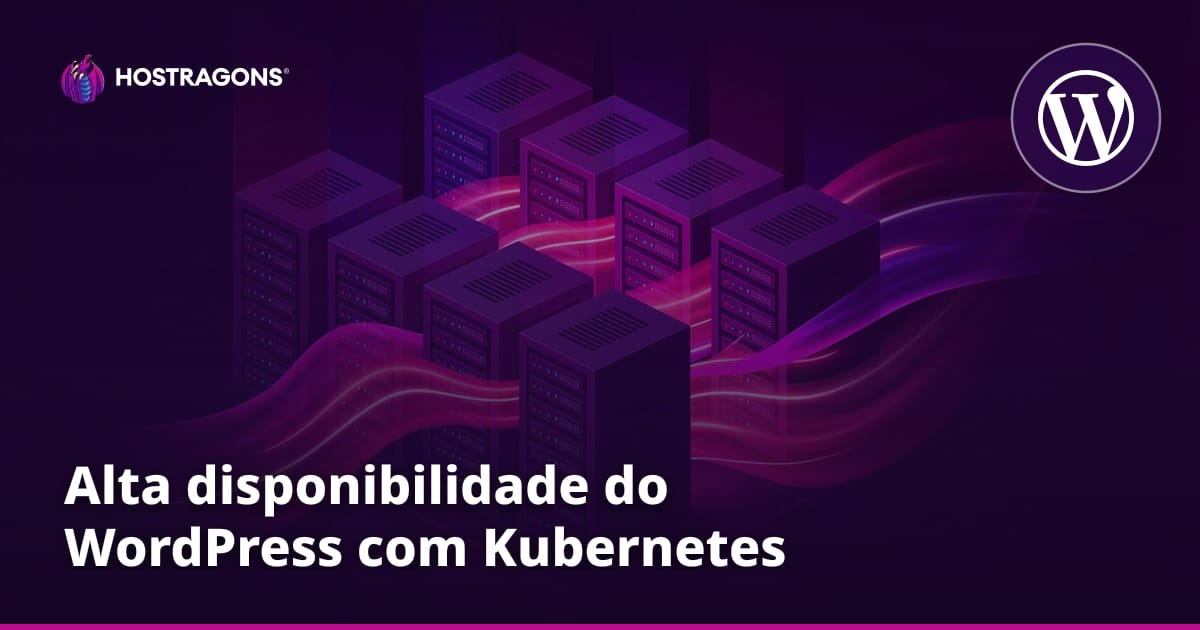 Alta disponibilidade do WordPress com Kubernetes