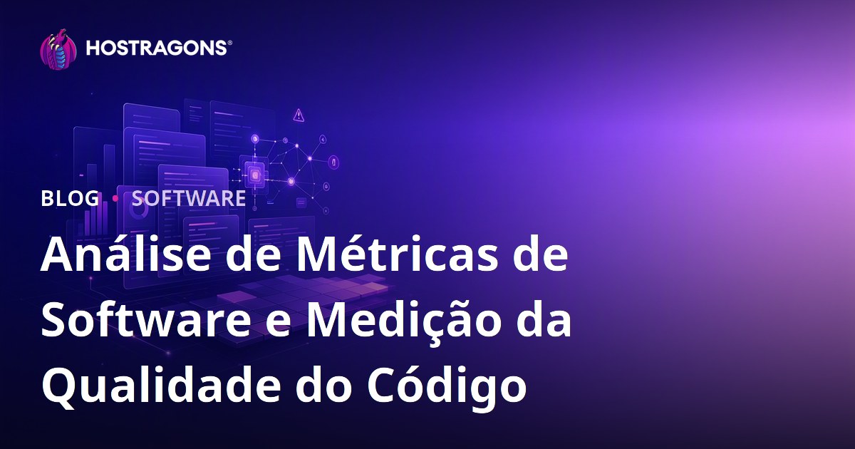 Análise de Métricas de Software e Medição da Qualidade do Código