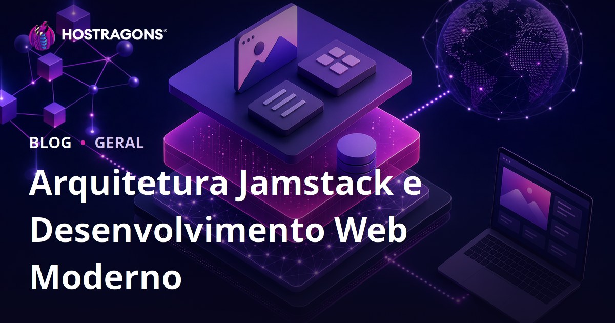 Arquitetura Jamstack e Desenvolvimento Web Moderno