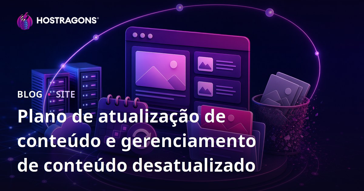 Plano de atualização de conteúdo e gerenciamento de conteúdo desatualizado