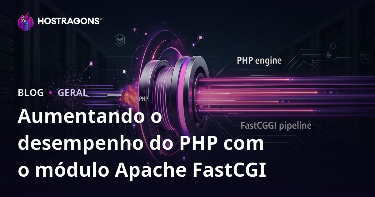 Aumentando o desempenho do PHP com o módulo Apache FastCGI