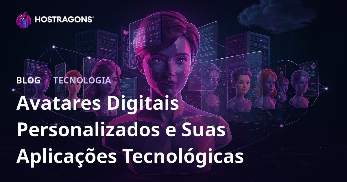 Avatares Digitais Personalizados e Suas Aplicações Tecnológicas