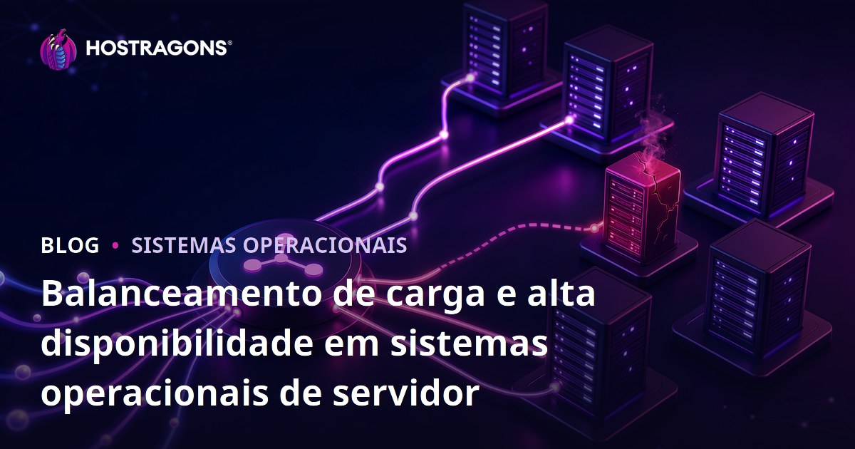 Balanceamento de carga e alta disponibilidade em sistemas operacionais de servidor