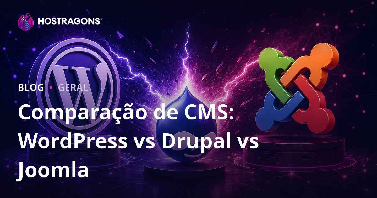 Comparação de CMS: WordPress vs Drupal vs Joomla