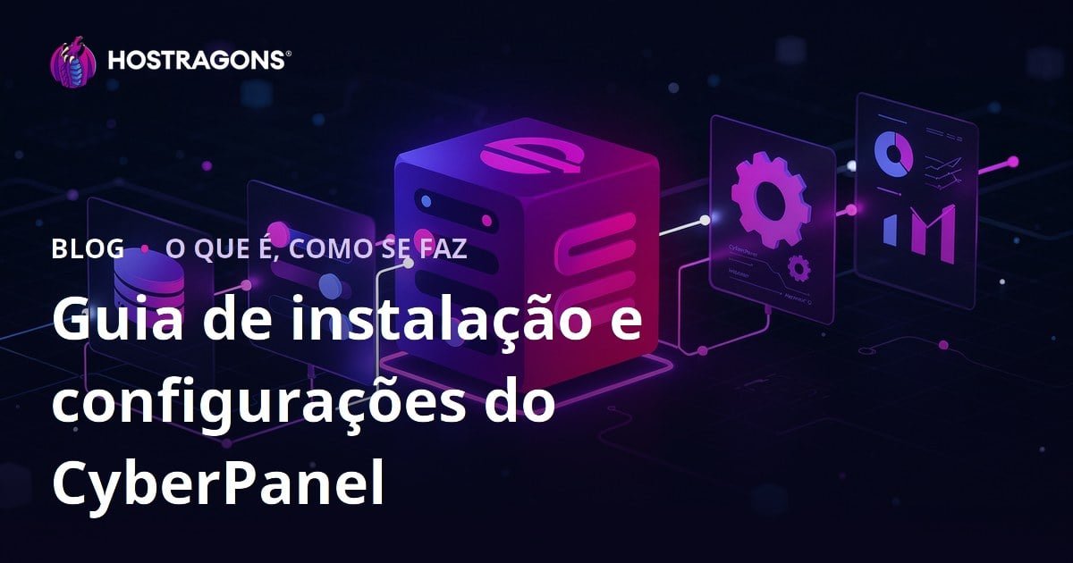 Guia de instalação e configurações do CyberPanel