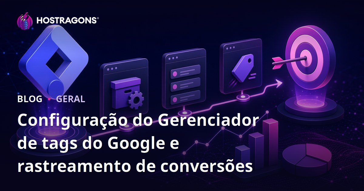 Configuração do Gerenciador de tags do Google e rastreamento de conversões