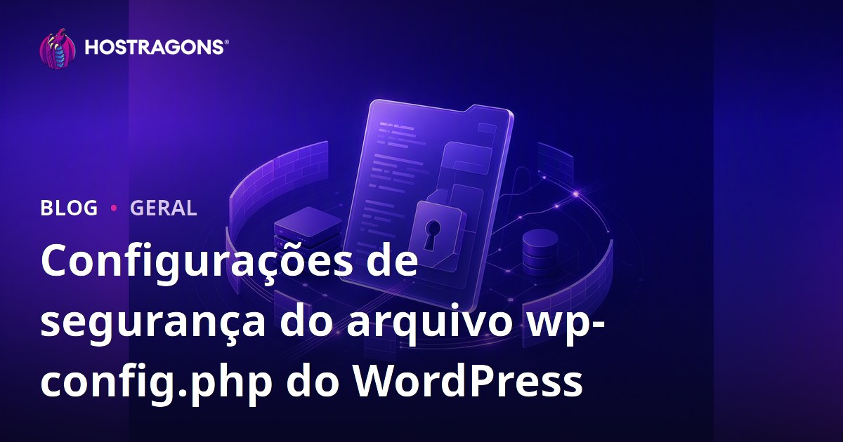Configurações de segurança do arquivo wp-config.php do WordPress
