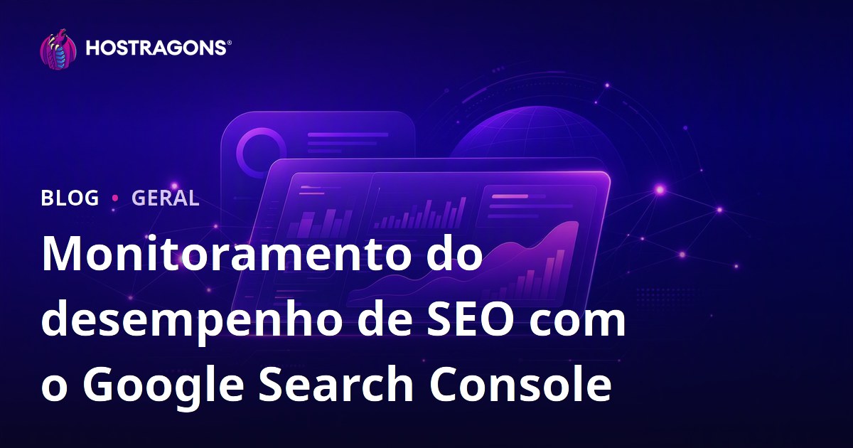 Monitoramento do desempenho de SEO com o Google Search Console