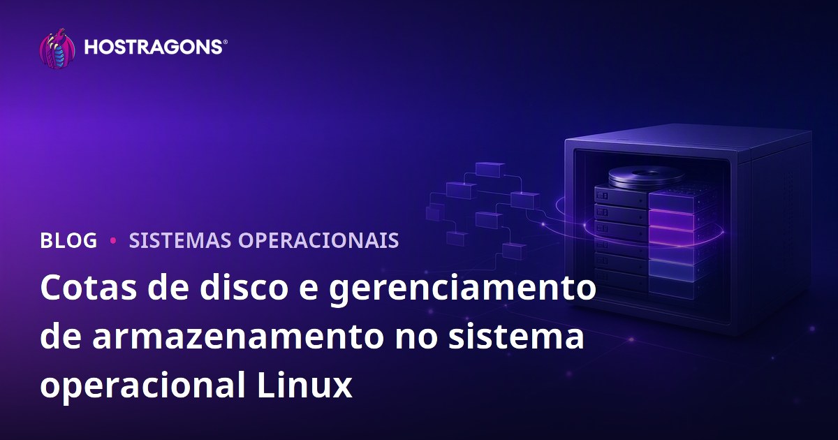 Cotas de disco e gerenciamento de armazenamento no sistema operacional Linux
