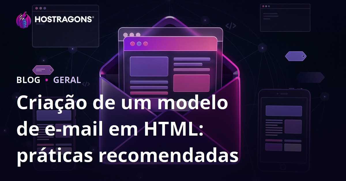 Criação de um modelo de e-mail em HTML: práticas recomendadas