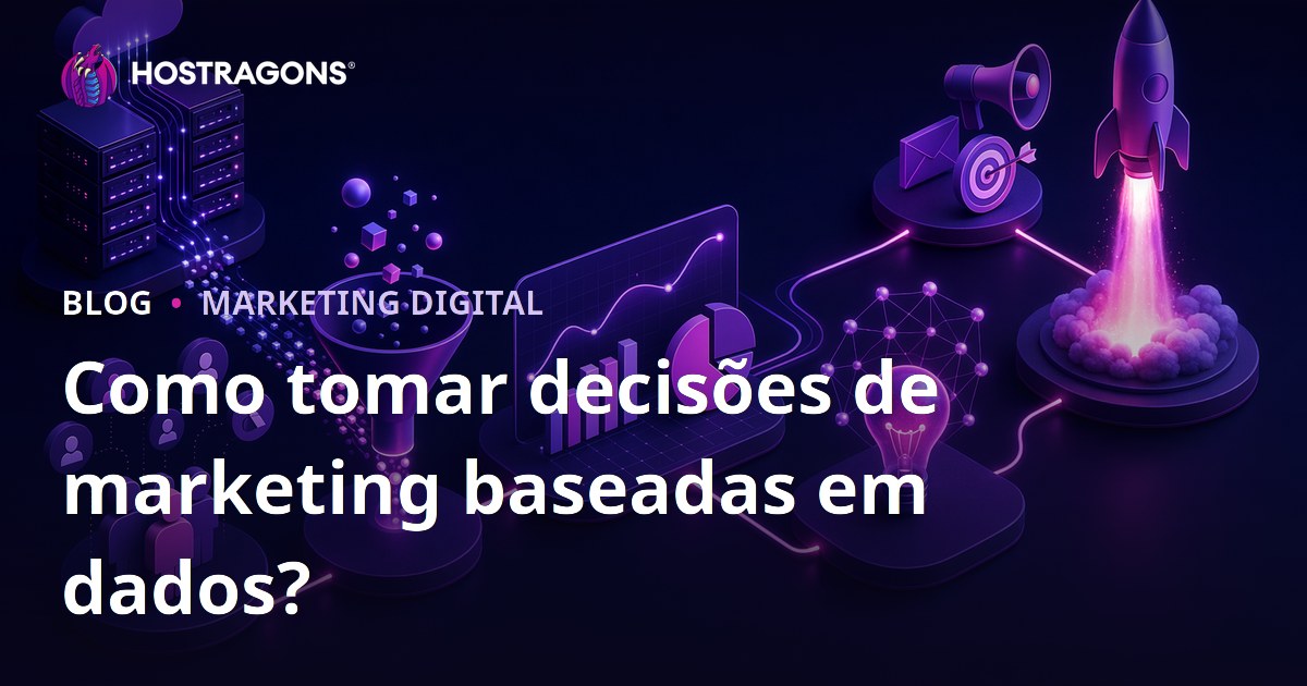 Como tomar decisões de marketing baseadas em dados?
