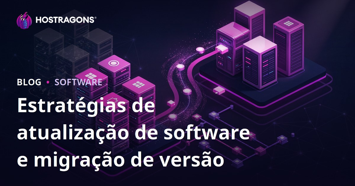 Estratégias de atualização de software e migração de versão
