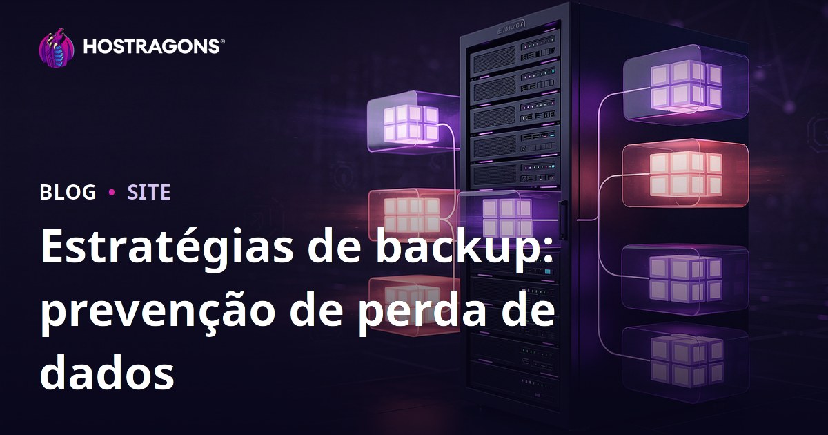 Estratégias de backup: prevenção de perda de dados