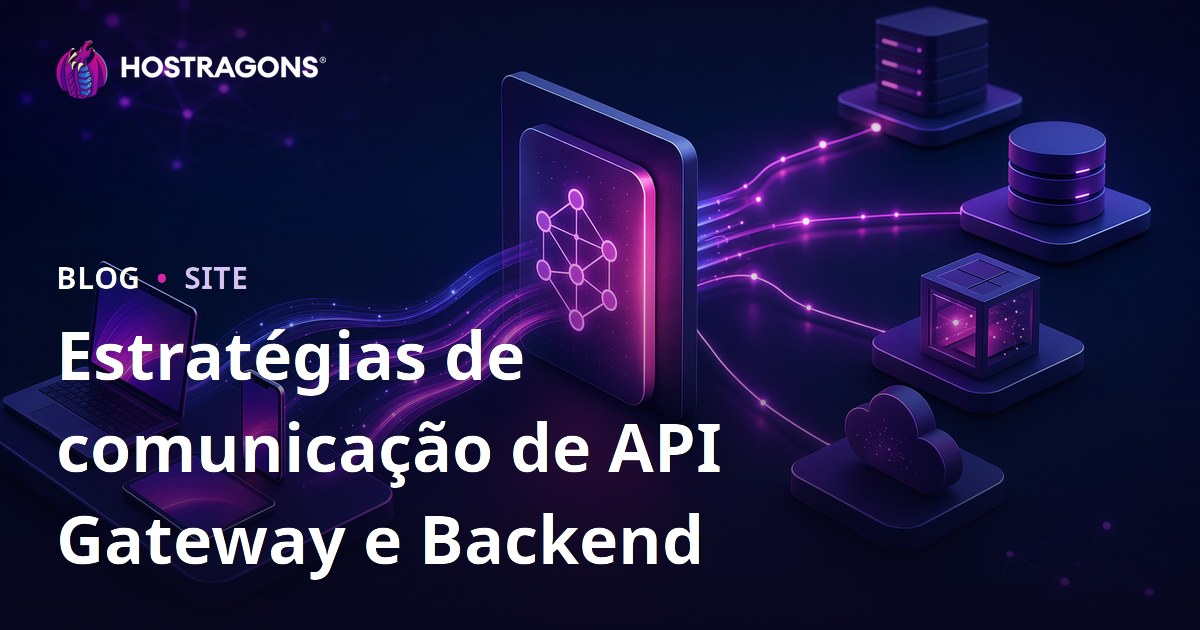 Estratégias de comunicação de API Gateway e Backend