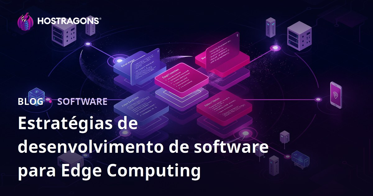 Estratégias de desenvolvimento de software para Edge Computing