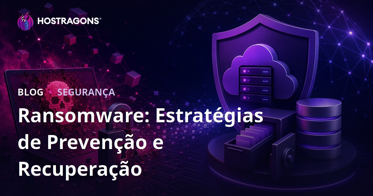 Ransomware: Estratégias de Prevenção e Recuperação