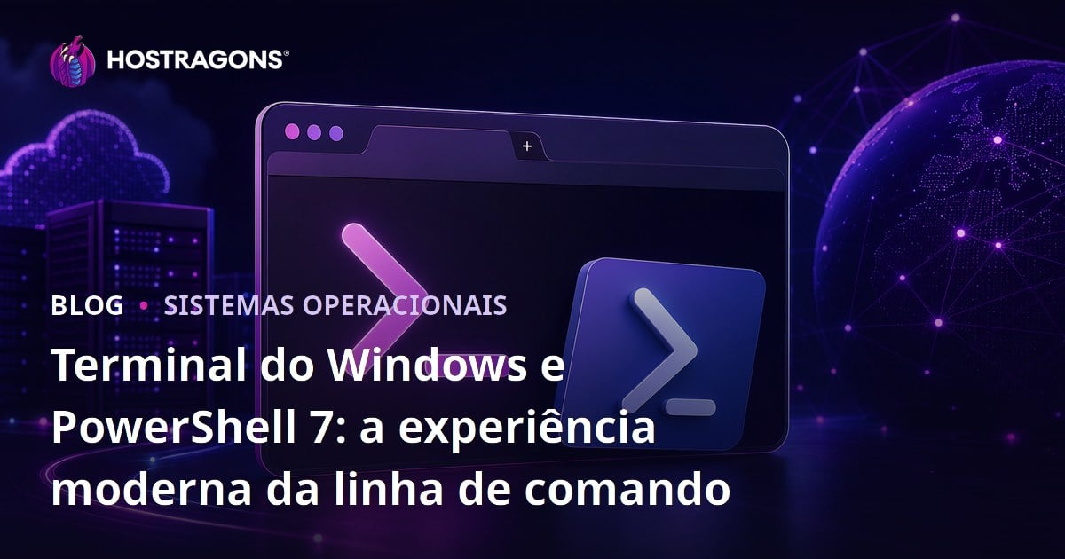 Terminal do Windows e PowerShell 7: a experiência moderna da linha de comando