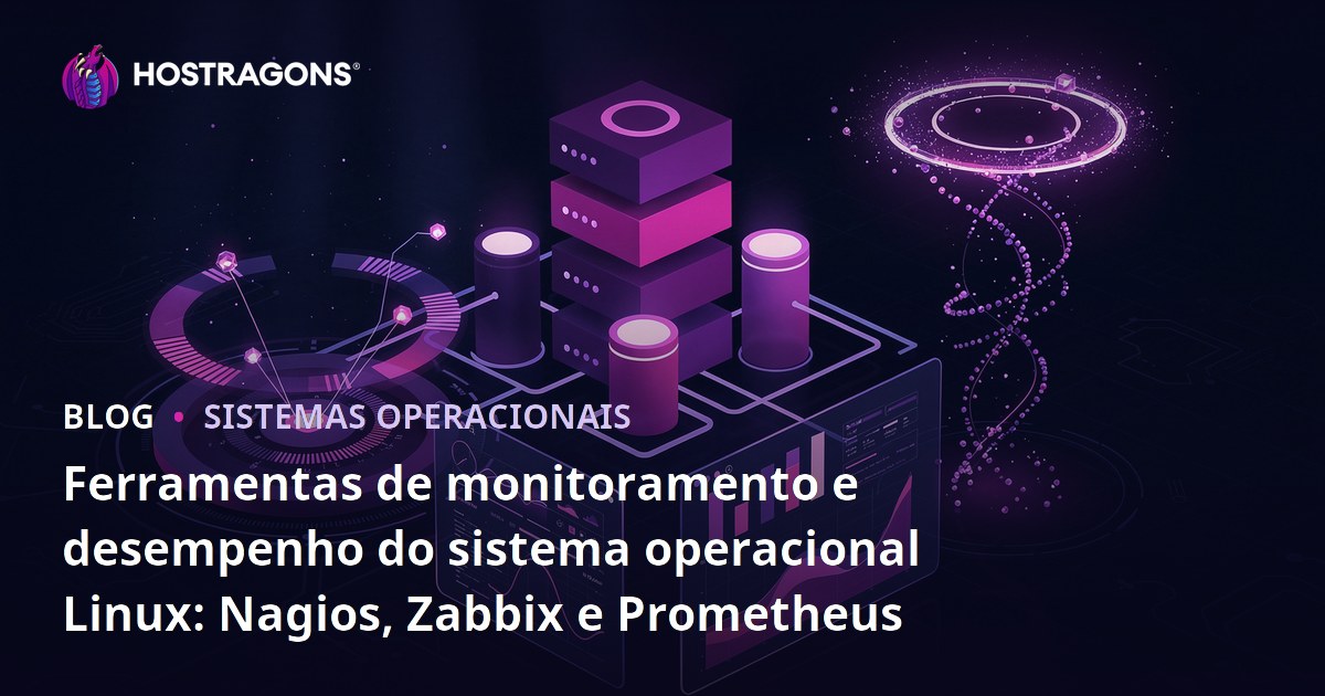 Ferramentas de monitoramento e desempenho do sistema operacional Linux: Nagios, Zabbix e Prometheus