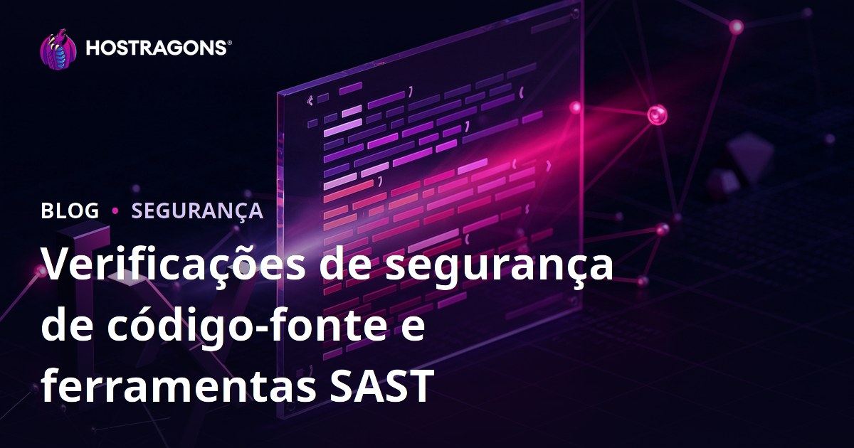 Verificações de segurança de código-fonte e ferramentas SAST