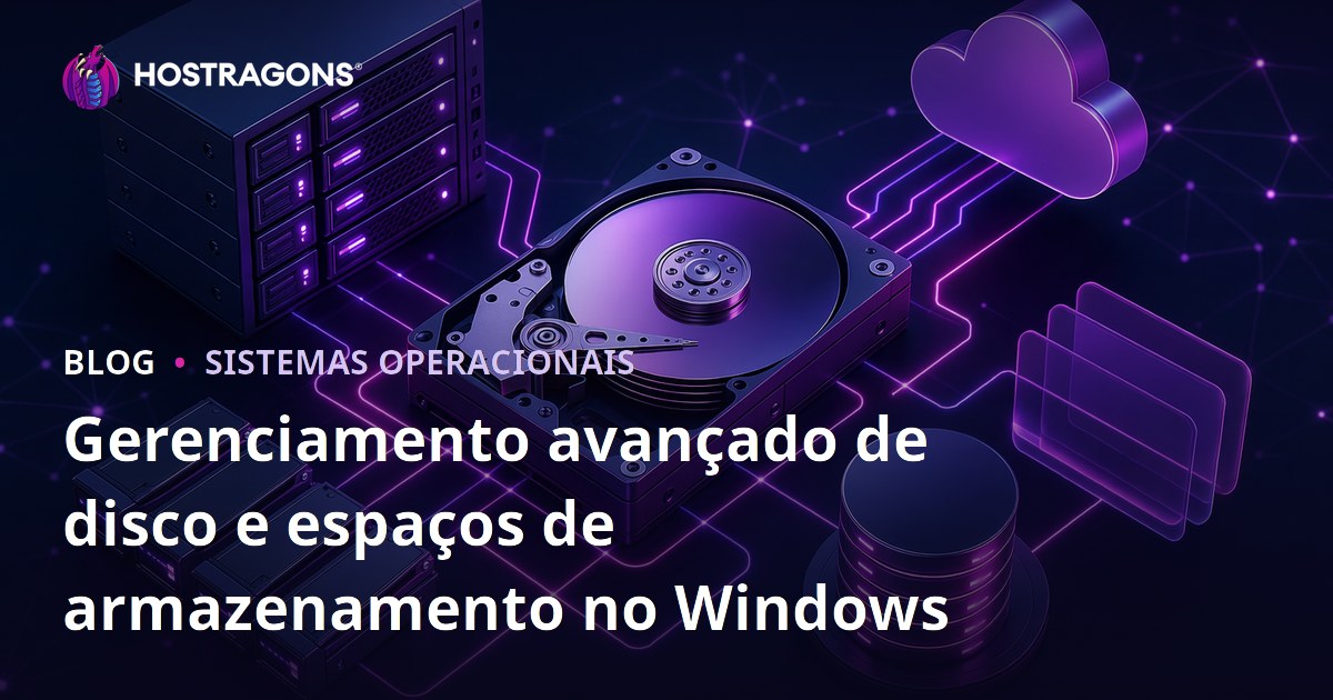 Gerenciamento avançado de disco e espaços de armazenamento no Windows
