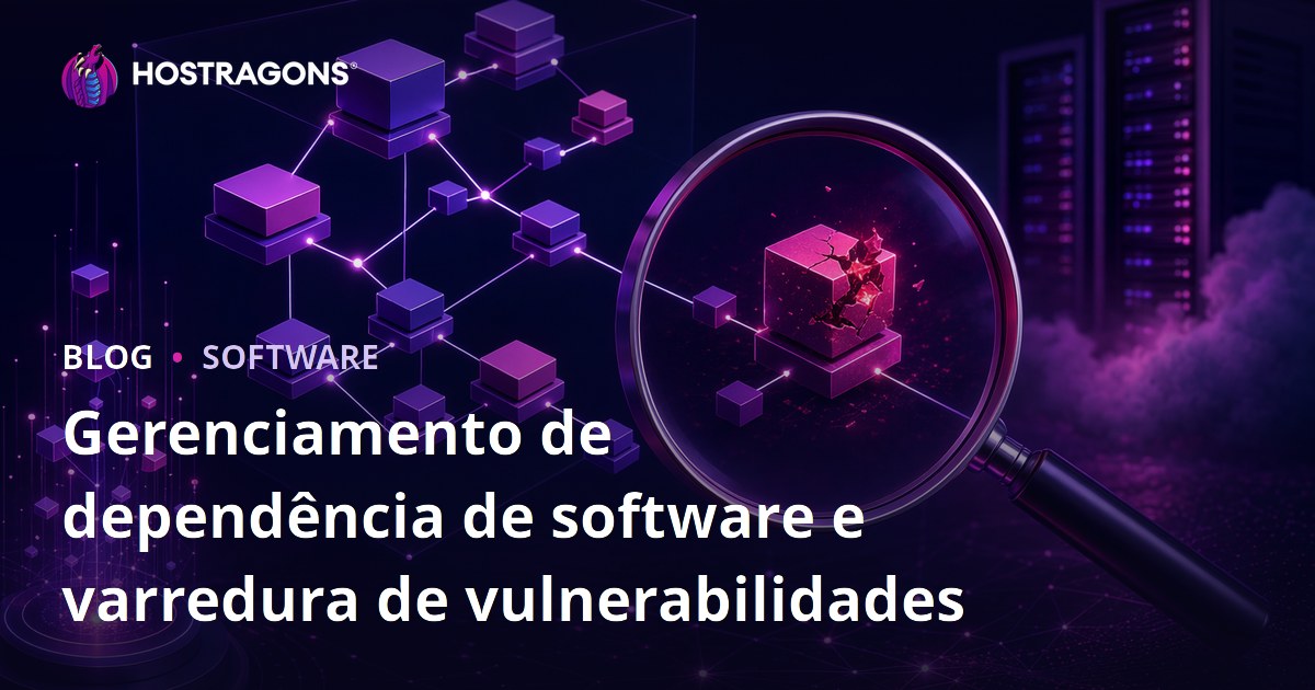Gerenciamento de dependência de software e varredura de vulnerabilidades