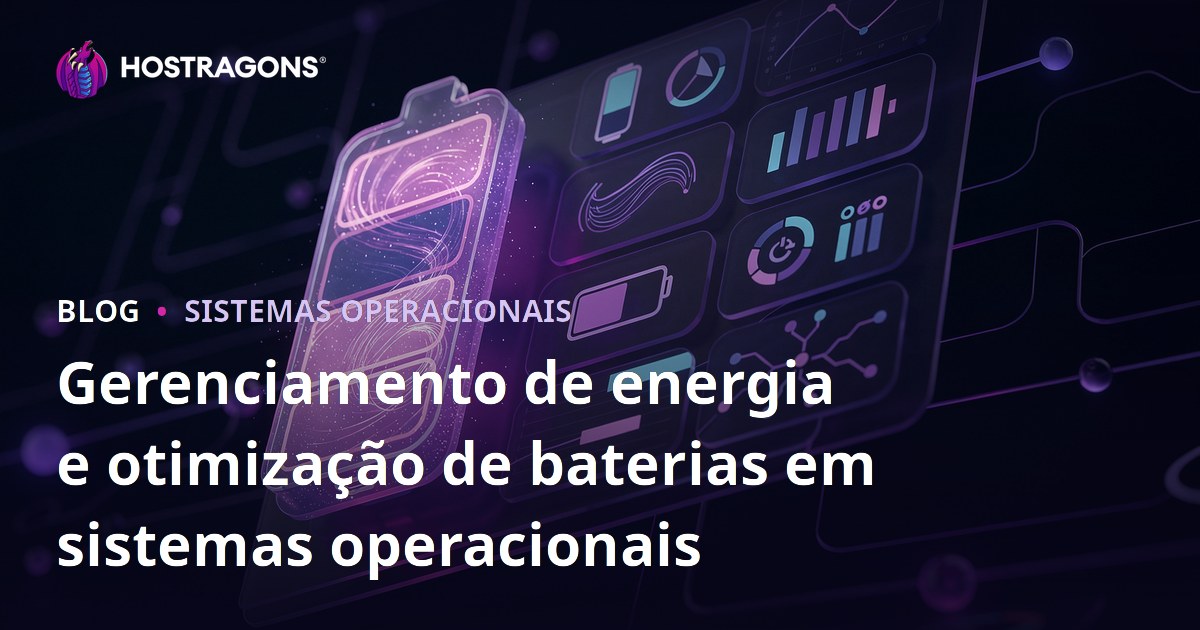 Gerenciamento de energia e otimização de baterias em sistemas operacionais